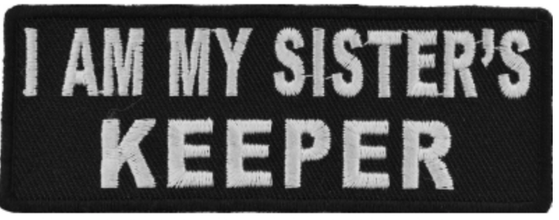 I Am My Sister's Keeper Patch In Black and White